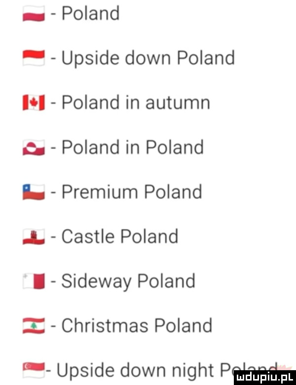 poland upside down poland l l poland in autumn q poland in poland i premium poland i. castle poland sideway poland z christmas poland upside down night p