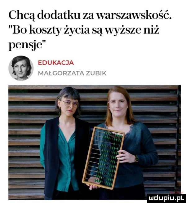 chcą dodatku za warszawskość. bo koszty życia są wyższe niż pensje edukacja mango e zeta z u eh i j