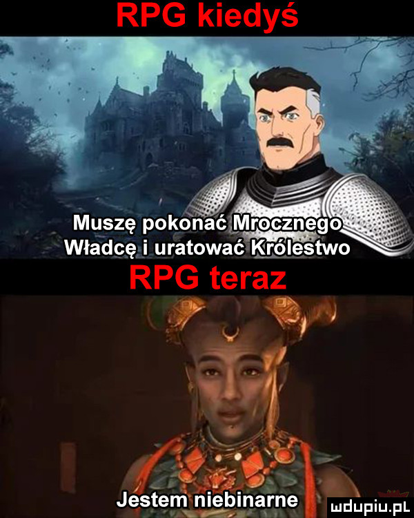 rpg kiedyś władcę uratować k rpg teraz  . x