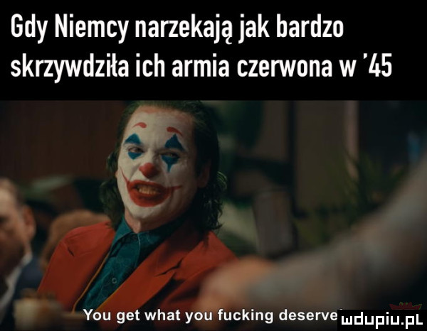 gdy niemcy narzekają jak bardzo skrzywdziła ich armia czerwona w