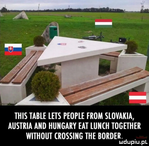 tais table leks people from slovakia austria agd hangary edt lunch together without crossing tee border. lud upiu. pl