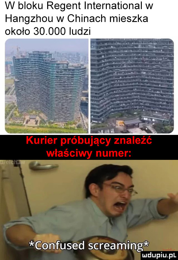 w bloku regent international w hangzhou w chinach mieszka około        ludzi confused streaming