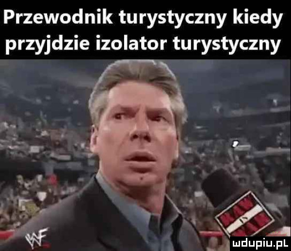 przewodnik tu rystyczny kiedy przyjdzie izolator turystyczny