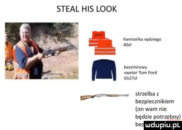 steel his look xmucnu ędncgn mn kaumlrowv weir tam ram elz m v strzelba z bezpiecznikiem on wam nie będz e potrzebny be