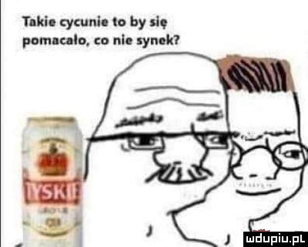 tilda cycami to by sł. pamiecia. o nie synek