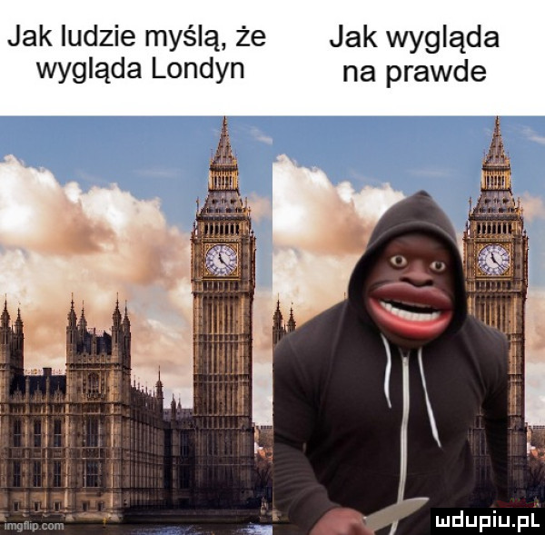 jak ludzie myślą że jak wygląda wygląda londyn na prawde