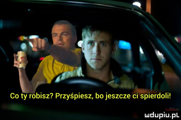 mvwnx i co ty robisz przyśpiesz bo jeszcze o sp ierdoli