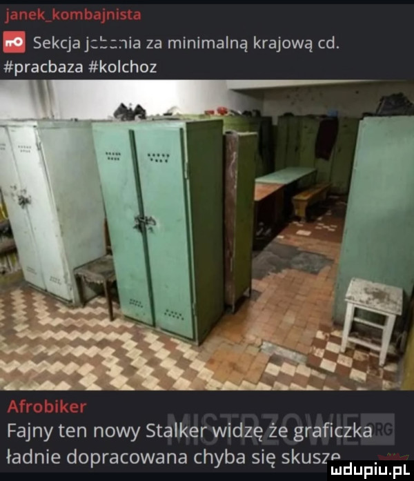 no sekcja nia za minimalną krajową cd. pracbaza kolchoz fajny ten nowy stalker widzę że graficzka ładnie dopracowana chyba się skusze. mduplu pl