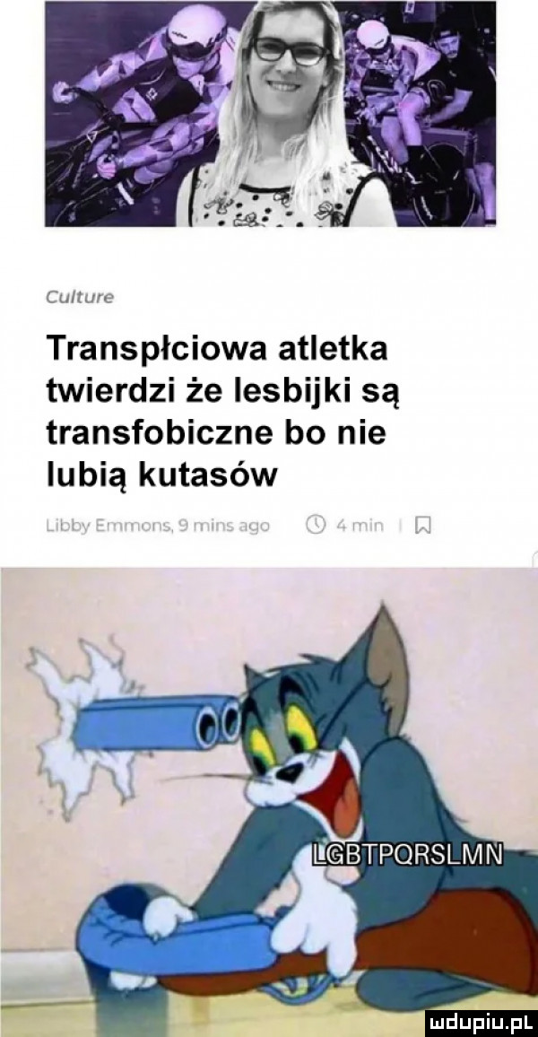 culture transplciowa atletka twierdzi że lesbijki są transfobiczne bo nie lubią kutasów meijhiuiiul