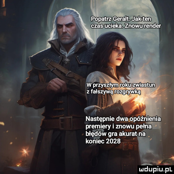 ma marmur następnie dwaiopóźnienia premiery i znowu pam ś biegów gra akurat nai koniec      a w