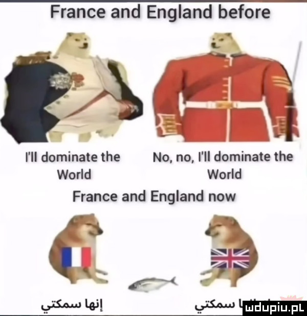 france and england before      ﬂu i ll dominate tee no no i ll dominate tee wored wored france and england now f   i. f zs w w w