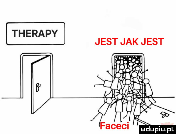 therapy jest jak jest