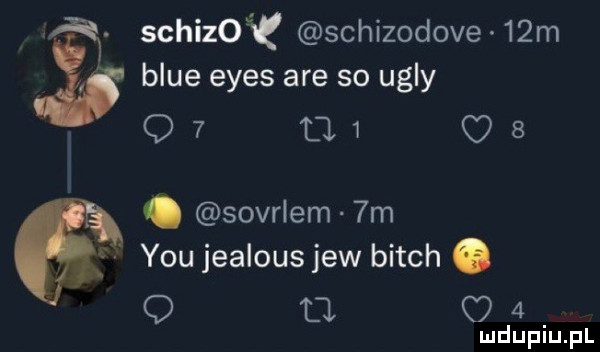 za. schizof schizodove   m blue efes are so ugry q   a   c  . sovriem  m y-u jealous jew bitch. o    c