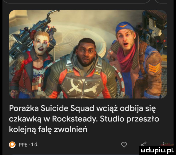 porażka suicide squad wciąż odbija się czkawką w rocksteady. studio przeszło kolejną falę zwolnień pfe   d. o