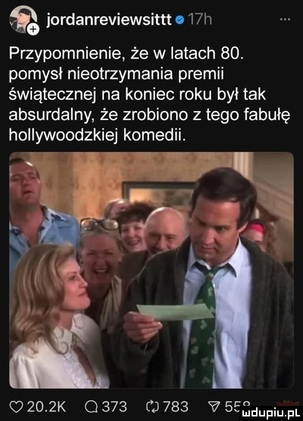 jordanreviewsittt   h przypomnienie że w latach   . pomysł nieotrzymania premii świątecznej na koniec roku był tak absurdalny że zrobiono z tego fabułę hollywoodzkiej komedii. v.     k o     c     v ssgdupium