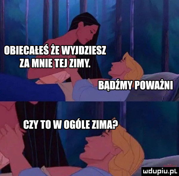 iw llbiegałeś ie wyiiiiiesi za mnie te zimy.   nniźmvrnwnżm gzy tal w lllilili zima a a wdupih pl