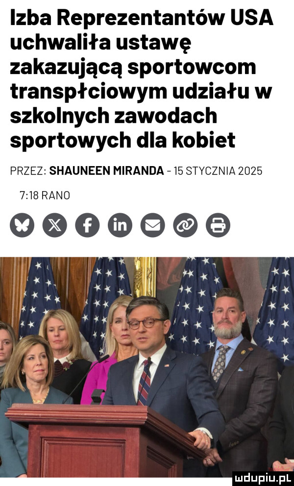 izba reprezentantów usa uchwaliła ustawę zakazującą sportowcom transpłciowym udziału w szkolnych zawodach sportowych dla kobiet przez shauneen miranda     stycznia           rano