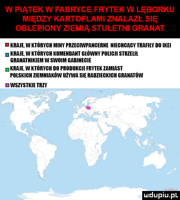 w piątek w fabryce frytek w lęborku między kartoflami znalazł się oblepiony ziemią stuletni granat ei all w ii i iiiivgii miiiv priegiwpiiiiiieiiiie iiiigiigagv mev iii ikei i iiiiiiie. w iiiiiiiviiii iiiimeiiiiiiiii ełiżwiiv i lllilili siiiielil eiiiiiia i iiikiim w swiiim eiibiiiebie kiiiiie wi toiivgii iii piiiiiiiikgii fivtekiamiiis i. pﬂlsklﬂll lllmiiiakiiw iiivwii sie iiiiiiziegkigii g iiaiiatijw ei wsivstki i iiiv ludu iu. l