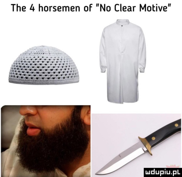 tee   horsemen of no clear motive ﬂ ludu iu. l