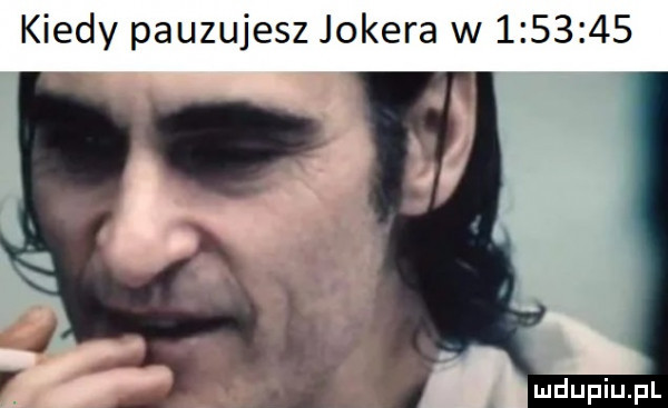 kiedy pauzujesz jokera w