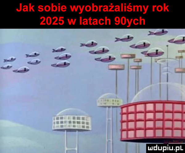 jak sobie wyobrażaliśmy rok      w latach   ych a.   i za l a. g. f. e y. f ł x