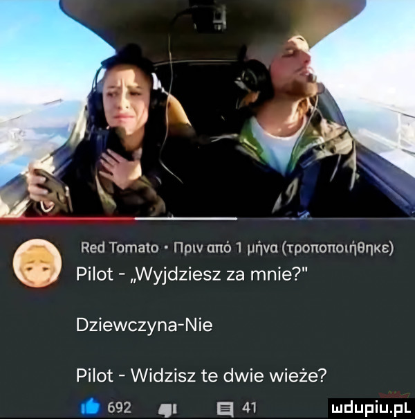 red tomako pr and   uńva tdohohoińbnke pilot wyjdziesz za mnie dziewczyna nie pilot widzisz te dwie wieże.     i a