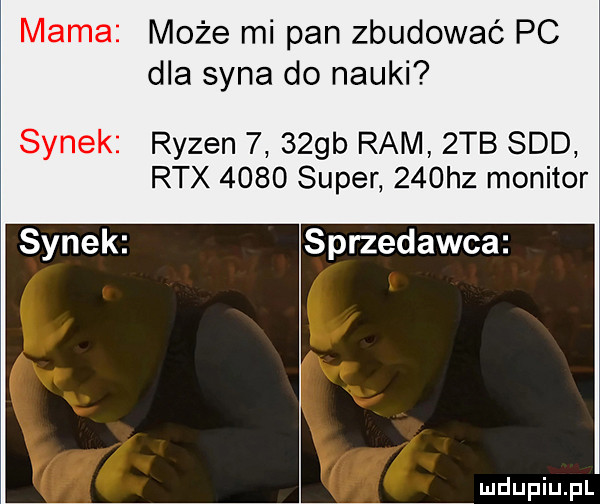 mama może mi pan zbudować pc dla syna do nauki synek ryzen      b ram  tb sad rex      super    hz monitor sprzed awca