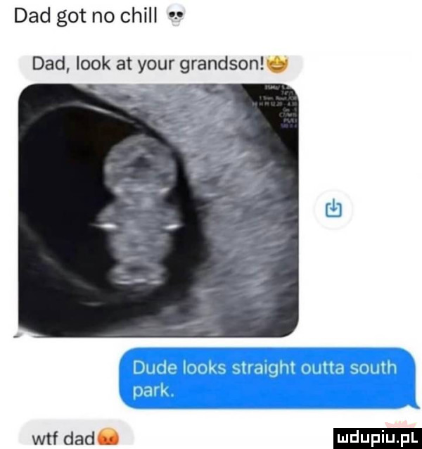 ddd got no chill ddd look at your grandson. wtfdad