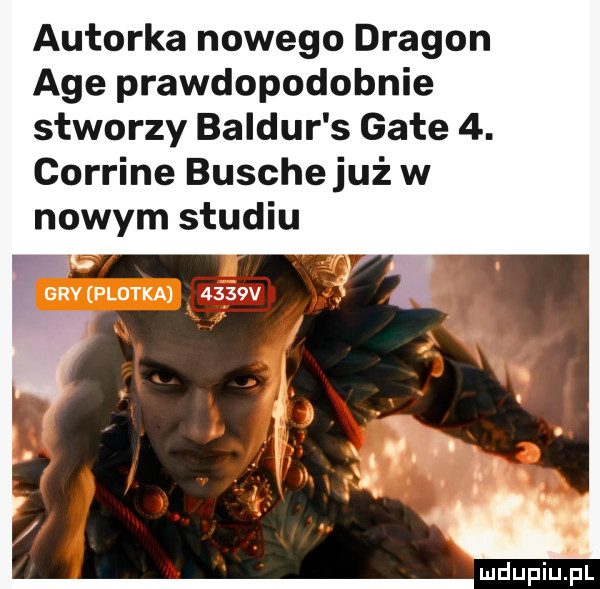 autorka nowego dragon age prawdopodobnie stworzy baldur s gate  . corrine bosche już w nowym studiu