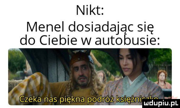 nikt menel dosiadaj c się do ciebie w auto ucie