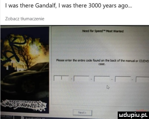 i was thebe gandalf was thebe      yeats ago. mummmmmmurnm uam ma