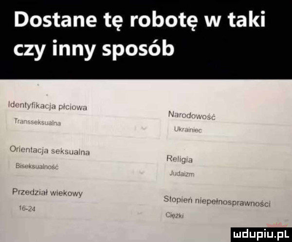 dostane tę robotę w ta ki czy inny sposób pm mu wmv sum   mammy