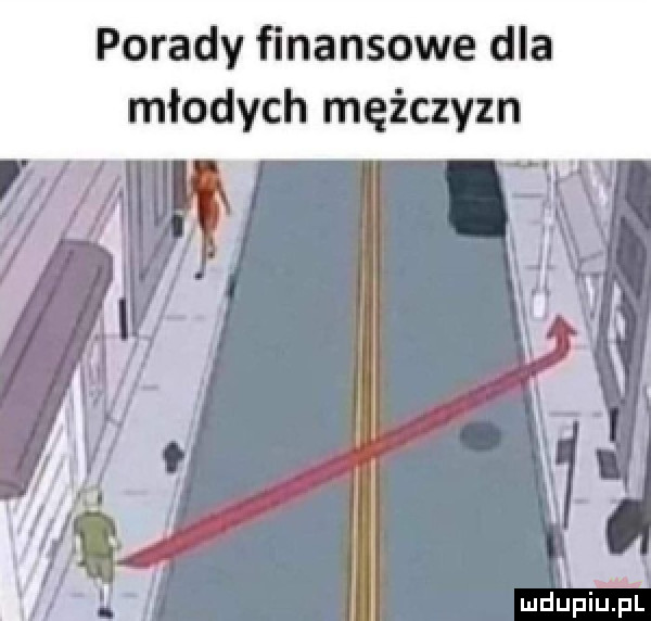 porady finansowe dla młodych mężczyzn. ah. mulpim