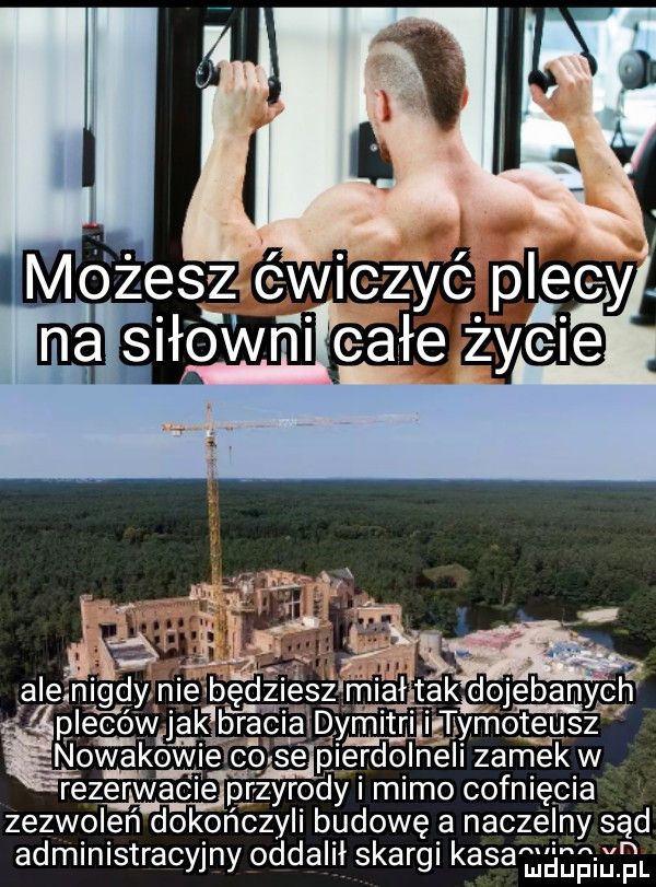 aienigdya łjeba ćh plecowljaląlłramaidymnru ijmoteusz owakow ef s e p erdoinei zamek w rezerwac e przyrody m mo cofnięcia zezwoleń dokończyli budowę a naczelny sąd administracyjny oddalił skargi kasamgaaia a