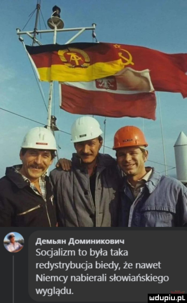 o ałun aouuuuxonuu socjalizm to była taka redystrybucja biedy że nawet niemcy nabierali słowiańskiego wyglądu