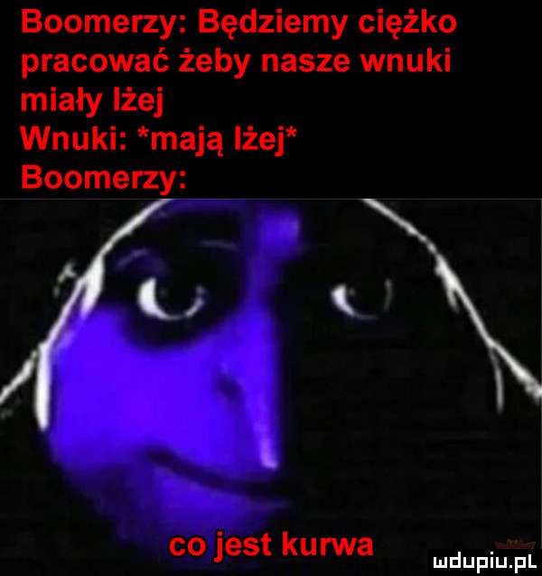 bookerzy będziemy ciężko pracować żeby nasze wnuki miały lżej wnuki mają iżej bookerzy co jest kurwa dupqul