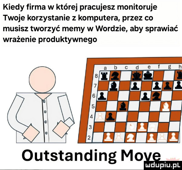 kiedy firma w której pracujesz monitoruje twoje korzystanie z komputera przez co musisz tworzyć memy w wordzie. aby sprawiać wrażenie produktywnego outstanding mods