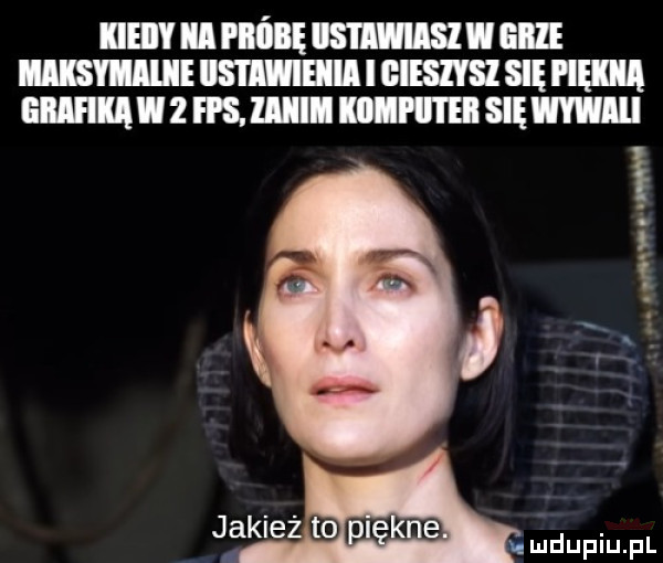 iieiy il i balę isiiwiisi i ell mam usta ih i ﬁlm się pięiiią emu   fps. llllll iiiihi ilii się lal m w mm. k