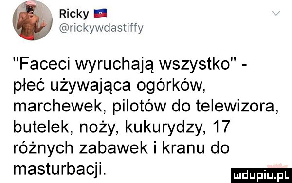 ricky rickywdastiffy faceci wyruchają wszystko płeć używająca ogórków marchewek pilotów do telewizora butelek noży kukurydzy    różnych zabawek i kranu do masturbacji