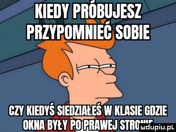 kiedy piidbiijesz piizypdmiiied sabie f. gzy kiedyś siedziiileś w klasie gdzie diiiiii dyily p mwh stddijełpiu. pl