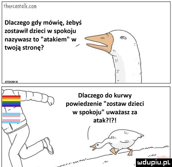 vheycamalk com dlaczego gdy mówię żebyś zostawił dzieci w spokoju nazywasz to atakiem w twoją stronę hm dlaczego do kurwy powiedzenie zostaw dzieci w spokoju uważasz za atak