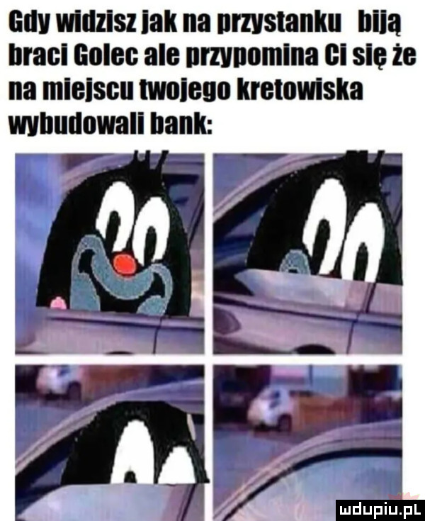 lully widzisz idk na nrzvsianku iliią braci golec ale nrzvnnmlna cl się że na miejscu iwoieuo kretowiska wybudowali haik