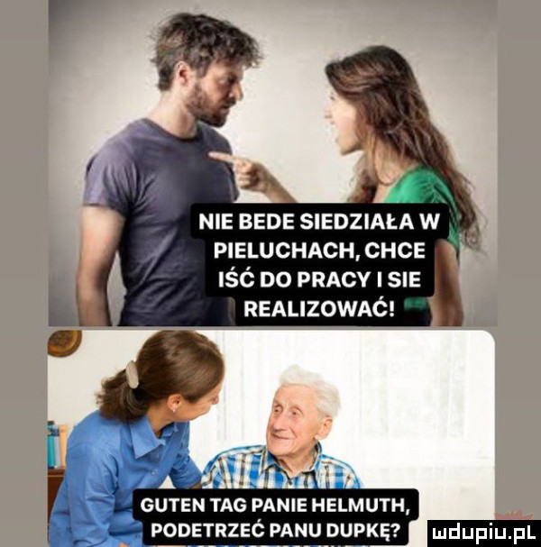 i pieluchach obce lać do pracy i sue realizować f. guben tag panie helmuth podetrzeó panu dupkę ludu iu