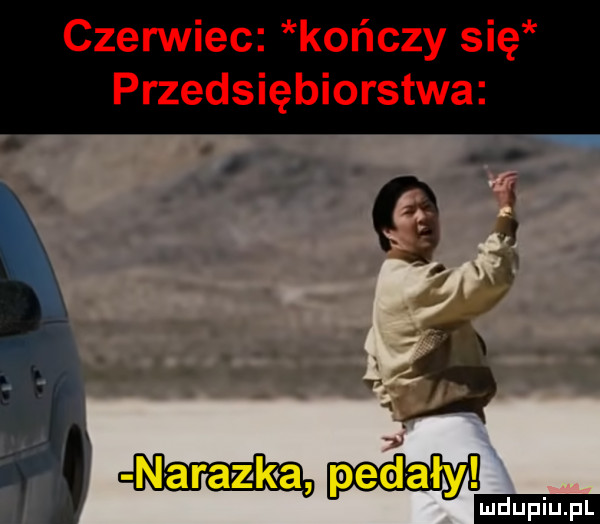 czerwiec kończy się przedsiębiorstwa lipiu. pl