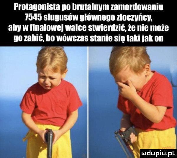 frnlaunnista no iiriiiainiim zamordowaniu      sługusów ulóvmeun llocziii iuv. any ilii iinalowei walce stwierdzić. że nie może yo zabić im wńwclas stanie się taki ink on iv. xx u u u l