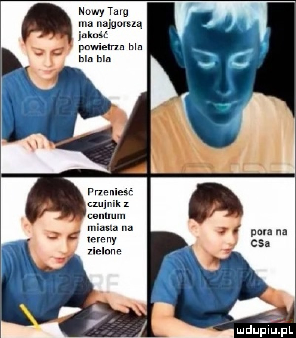 nowy targ ma najgorszą iakos t powielrla bla bla bla przenieść czujnik z centrum miasta na tereny lielnne pora na cba. ludueilpl