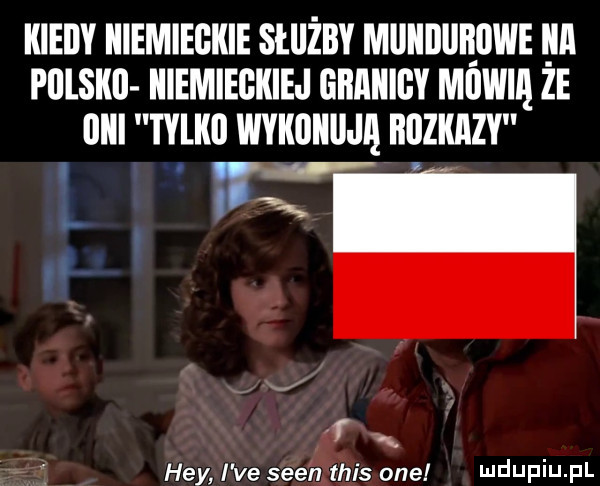 kieily iiiemiegkie służby mlllllliliijiwe pilsku iiiemiegkiej gbaiiigy mow ze lliii tylko wykonują huzkazy i it rx hey i ve scen tais one i ildijpiij pl