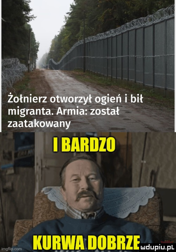 żołnierz oiiworzył ogień i bił migranta. armia został zaatakowany   kurwa nnbbze