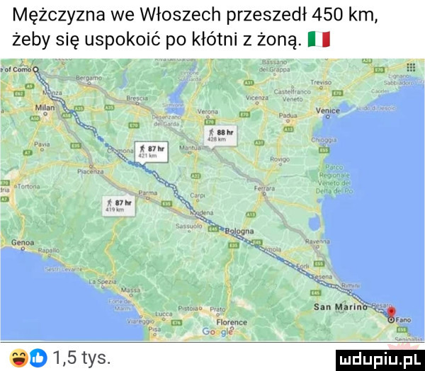 mężczyzna we włoszech przeszedł     km żeby się uspokoić po kłótni z żoną. ł l mm mm w v m. san mmm gm. gqlstys. ludu iu. l