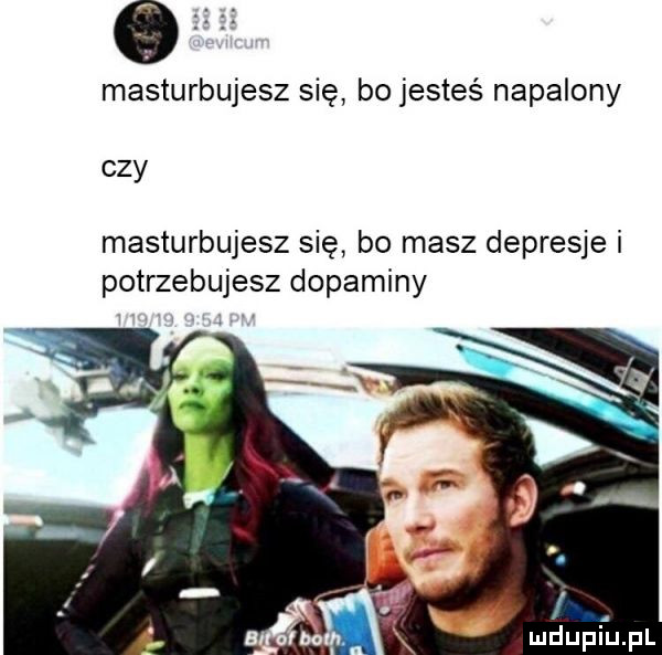 masturbujesz się bo jesteś napalony czy masturbujesz się bo masz depresje i potrzebujesz dopaminy